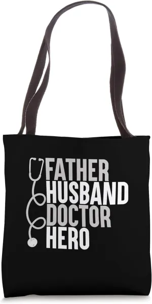 FATHER HUSBAND DOCTOR HERO Tote Bag