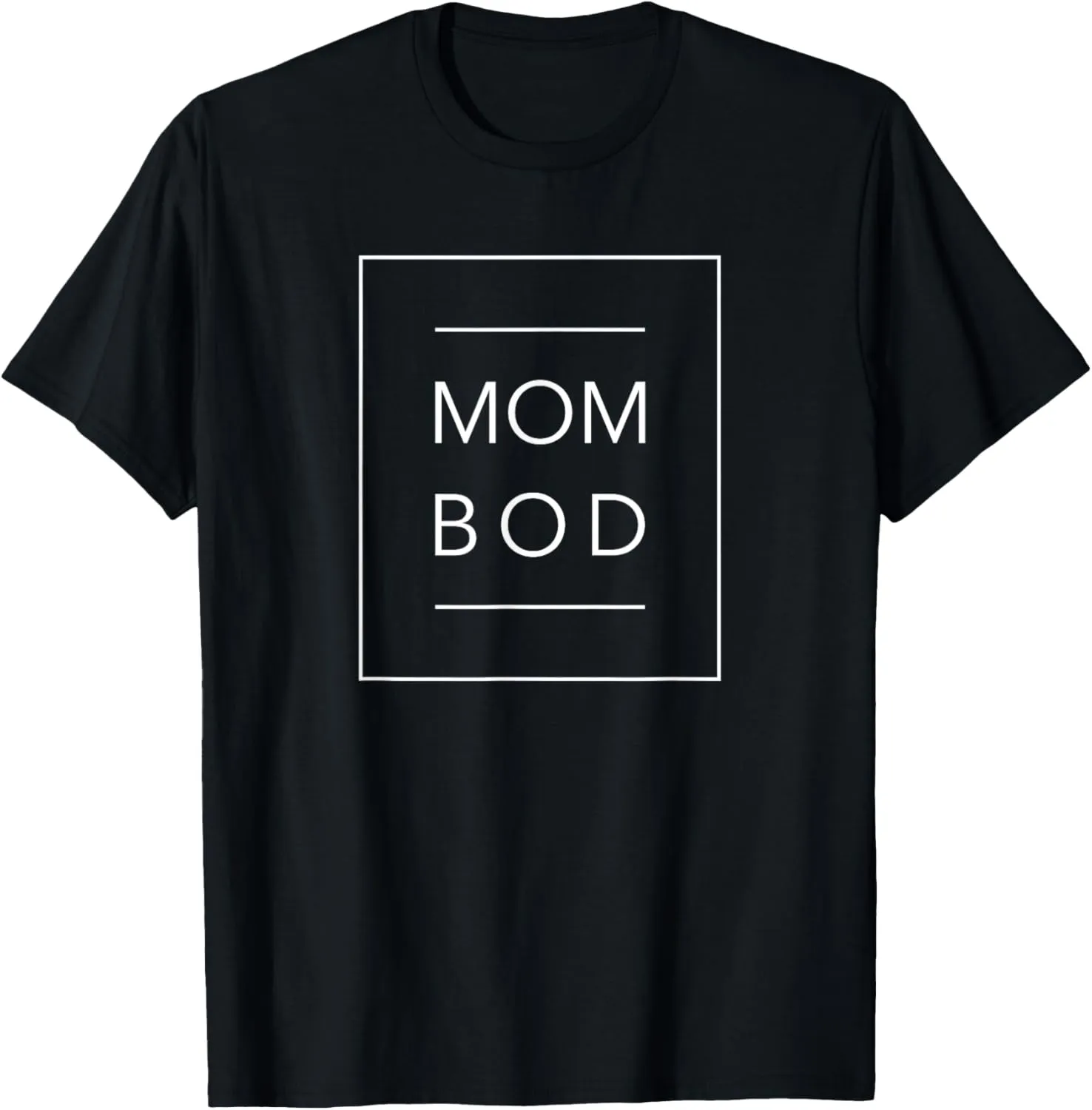 Mom Bod - Proud Mother - Gym Workout - Funny Mum T-Shirt